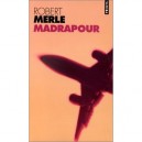 Madrapour - Robert Merle