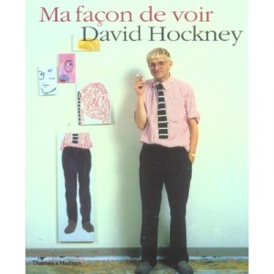 Ma Facon De Voir - David Hockney