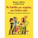 Ma Famille, Mes Copains, Mon Ecole Et Moi , 160 Reponses A Mes Petits Et Grands Soucis - Maryse Vaillant , Judith Leroy