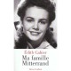 Ma Famille Mitterand - Edith Cahier