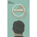 Ma Femme - David Albahari