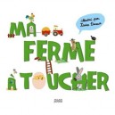 Ma Ferme A Toucher - Xavier Deneux