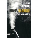 Stockholm Noir T.2 , Mafia Blanche - Jens Lapidus
