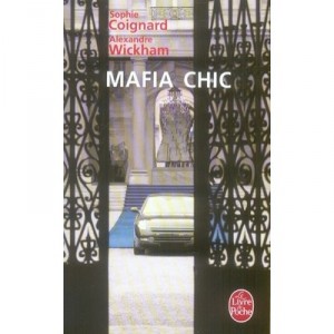 Mafia Chic - Alexandre Wickham , Sophie Coignard