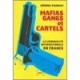 Mafias, Gangs Et Cartels , La Criminalite Internationale En France - Jerome Pierrat