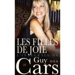 Guy Des Cars T.22, Les Filles De Joie T.22 , Integrale - Guy Des Cars