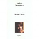 Ma Fille, Marie - Nadine Trintignant