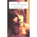 Ma Fille, Marie - Nadine Trintignant