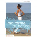 Ma Forme Au Naturel - Barbara Meyer