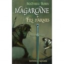 Magarcane Fils D Armes T.1 - Bobin Matthieu