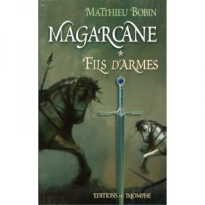 Magarcane Fils D Armes T.1 - Bobin Matthieu