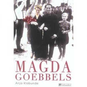 Magda Goebbels - Anja Klabunde