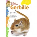 Ma...gerbille , Tout Ce Qu'il Faut Savoir Sur : Le Caractere, L'alimentation, Les Soins - Collectif