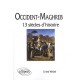 Occident-maghreb , Treize Siecles D'histoire - Ernest Weibel