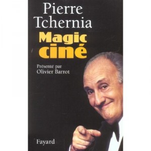 Magic Cine - Pierre Tchernia