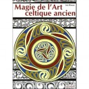 Magie De L'art Celtique Ancien - Serj Pineau