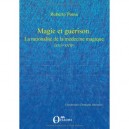 Magie Et Guerison , La Rationalite De La Medecine Magique (xvie-xviie) - Roberto Poma