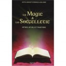 La Magie  La Sorcellerie , Mythes, Rituels Et Traditions - Hettie-henriette Vedrine , Jean Jordy