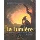 La Lumiere Au Siecle Des Lumieres Et Aujourd'hui - Jean-pierre Changeux