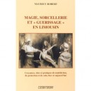 Magie, Sorcellerie Et Guerissage En Limousin - Maurice Robert