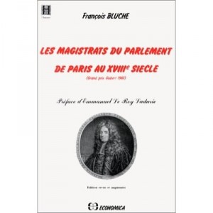 Les Magistrats Du Parlement De Paris Au Xviii Siecle - Francois Bluche
