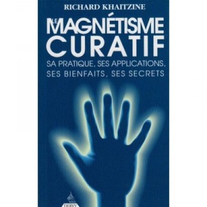 Magnetisme Curatif - Richard Khaitzine