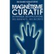 Magnetisme Curatif - Richard Khaitzine