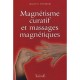 Magnetisme Curatif Et Massages Magnetiques - Jacques E. Deschamps
