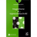 Magnetisme Et Supraconductivite - Laurent-patrick Levy