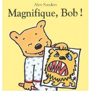 Magnifique, Bob ! - Alex Sanders