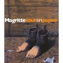 Magritte Tout En Papier - Michel Draguet