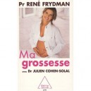 Ma Grossesse - Rene Frydman , Julien Cohen-solal