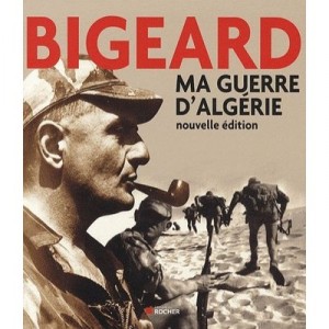 Ma Guerre D'algerie (edition 2010) - G Bigeard