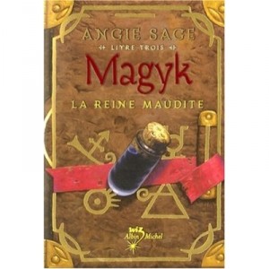 Magyk T.3 , La Reine Maudite - Angie Sage