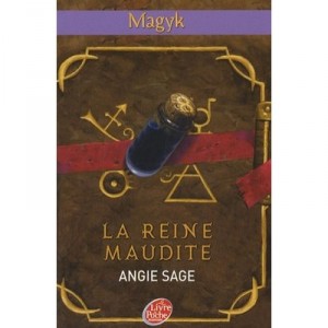 Magyk T.3 , La Reine Maudite - Angie Sage