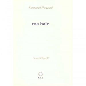 Ma Haie - Emmanuel Hocquard