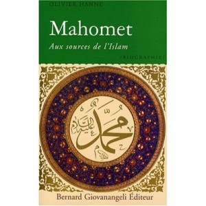 Mahomet A L'origine De L'islam - Olivier Hanne