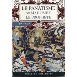 Le Fanatisme Ou Mahomet Le Prophete - Voltaire