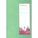 Mahomet , Recits Francais De La Vie Du Poete - Philippe Salazar