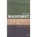 Mahomet , Un Homme, Un Destin - Wahib Atallah
