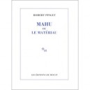 Mahu Ou Le Materiau - Robert Pinget