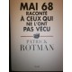 Mai 68 Raconte A Ceux Qui Ne L'ont Pas Vecu - Patrick Rotman