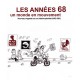 Les Annees 68, Un Monde En Mouvement , Nouveaux Regards Sur Une Histoire Plurielle 1962-1981 - Bdic