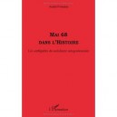 Mai 68 Dans L'histoire , Les Ambiguites Du Socialisme Autogestionnaire - Andre Fontaine