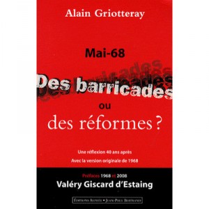 Mai 68 Des Barricades Ou Des Reformes , Le Bilan - Alain Griotteray