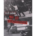 Mai 68 D'un Photographe - Elie Kagan
