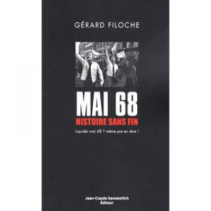 Mai 68 : Histoire Sans Fin - Gerard Filoche