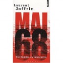 Mai 68 , Une Histoire Du Mouvement - Laurent Joffrin