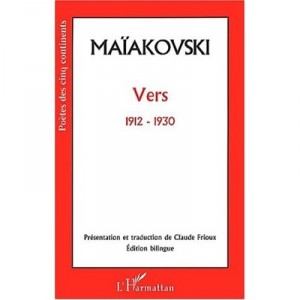Maiakovski , Vers 1912-1930 - Claude Frioux