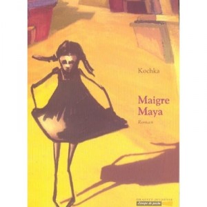 Maigre Maya - Kochka